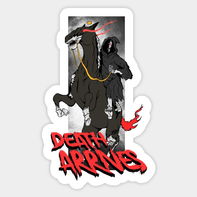 Death Arrives Sticker by kodyart101